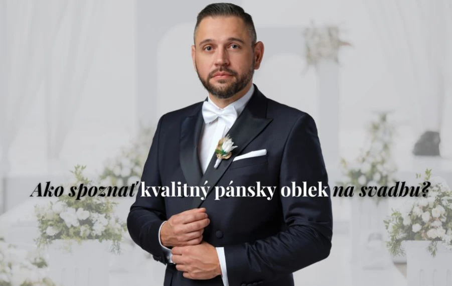 ako vybrať kvalitný pánsky oblek na svadbu